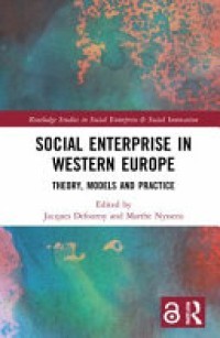 SOCIAL ENTERPRISE IN WESTERN EUROPE :THEORY, MODELS AND PRACTICE