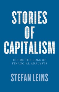 STORIES OF CAPITALISM :INSIDE THE ROLE OF FINANCIAL ANALYSTS