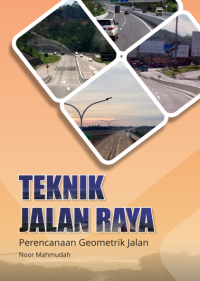 TEKNIK JALAN RAYA : PERENCANAAN GEOMETRIK JALAN