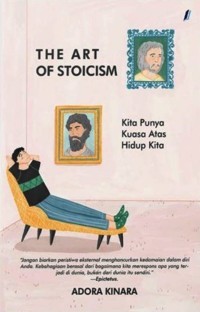 Image of THE ART OF STOICISM KITA PUNYA KUASA ATAS HIDUP KITA