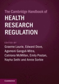THE CAMBRIDGE HANDBOOK OF HEALTH RESEARCH REGULATION