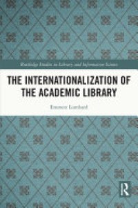 THE INTERNATIONALIZATION OF THE ACADEMIC LIBRARY