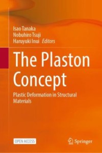 THE PLASTON CONCEPT :PLASTIC DEFORMATION IN STRUCTURAL MATERIALS