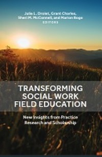 TRANSFORMING SOCIAL WORK FIELD EDUCATION