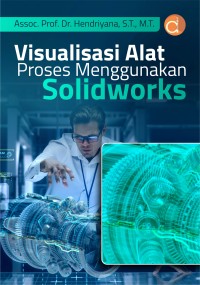 Image of VISUALISASI ALAT PROSES MENGGUNAKAN SOLIDWORKS