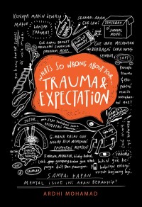 Image of WHAT'S SO WRONG ABOUT YOUR TRAUMA & EXPECTATION