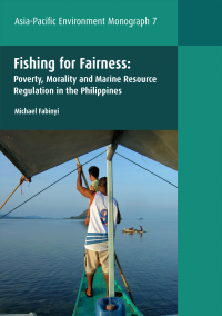 FISHING FOR FAIRNESS :POVERTY, MORALITY AND MARINE RESOURCE REGULATION IN THE PHILIPPINES