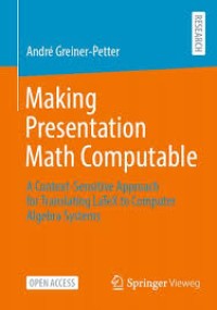 MAKING PRESENTATION MATH COMPUTABLE : A CONTEXT-SENSITIVE APPROACH FOR TRANSLATING LATEX TO COMPUTER ALGEBRA SYSTEMS