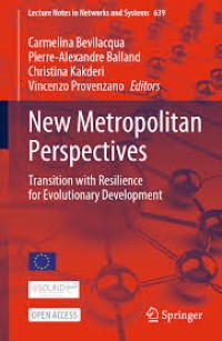 NEW METROPOLITAN PERSPECTIVES : TRANSITION WITH RESILIENCE FOR EVOLUTIONARY DEVELOPMENT