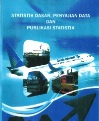 Statistik Dasar, Penyajian Data Dan Publikasi Statistik