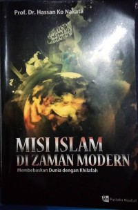 Image of Misi Islam Di Jaman Modern : Membebaskan Dunia dengan Khilafah