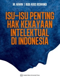 ISU-ISU PENTING HAK KEKAYAAN INTELEKTUAL DI INDONESIA