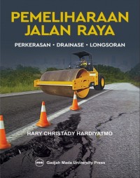 PEMELIHARAAN JALAN RAYA PERKERASAN;DRAINASE;LONGSORAN