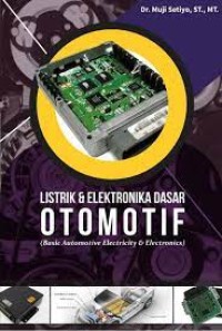 LISTRIK & ELEKTRONIKA DASAR OTOMOTIF (BASIC AUTOMOTIVE ELECTRICITY & ELECTRONICS)